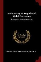 A Dictionary of English and Welsh Surnames: With Special American Instances Charles Wareing Endell Bardsley, A. Bardsley