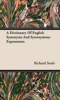 A Dictionary Of English Synonyms And Synonymous Expressions Soule Richard