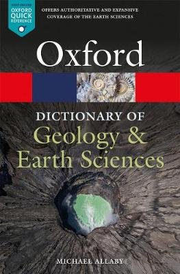 A Dictionary of Geology and Earth Sciences Allaby Michael