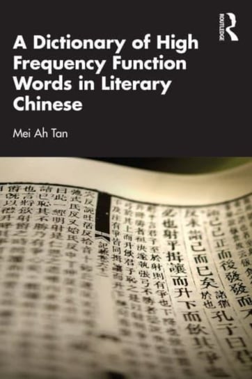 A Dictionary of High Frequency Function Words in Literary Chinese Mei Ah Tan