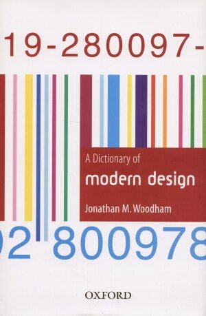 A Dictionary of Modern Design Woodham Jonathan