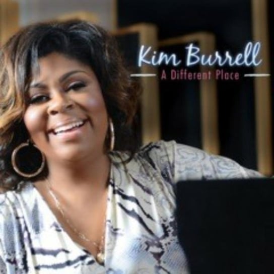 A Different Place Kim Burrell