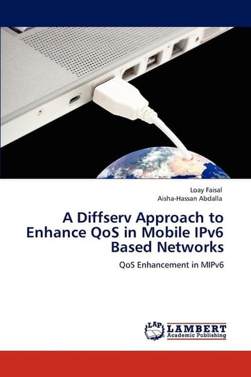 A Diffserv Approach to Enhance QoS in Mobile IPv6 Based Networks Faisal Loay