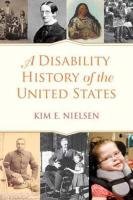 A Disability History of the United States Nielsen Kim E., Nielsen Kim