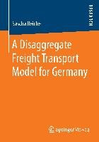 A Disaggregate Freight Transport Model for Germany Reiche Sascha