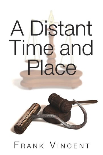 A Distant Time and Place Vincent Frank
