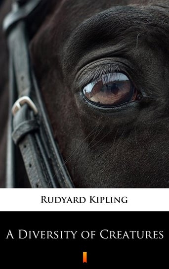 A Diversity of Creatures Kipling Rudyard