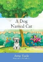 A Dog Named Cat Toole Anne