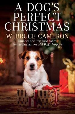 A Dog's Perfect Christmas Bruce Cameron W.