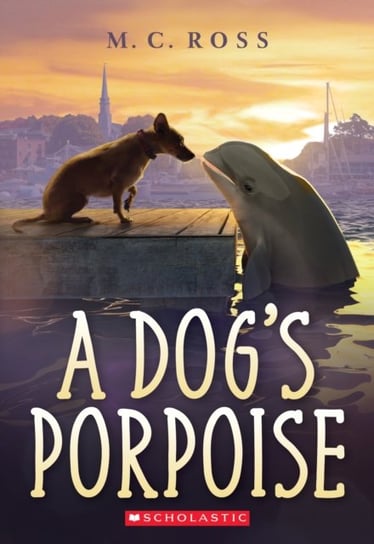 A Dog's Porpoise Ross Mc