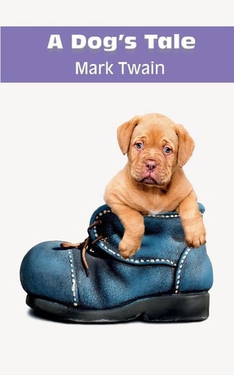 A DOG'S TALE Twain Mark