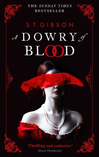 A Dowry of Blood: THE GOTHIC SUNDAY TIMES BESTSELLER Little Brown Book Group