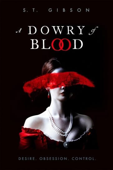 A Dowry of Blood: The gothic word of mouth sensation Gibson S.T.