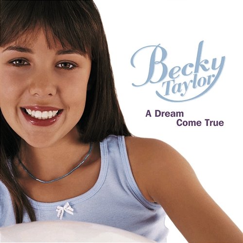 A Dream Come True Becky Taylor