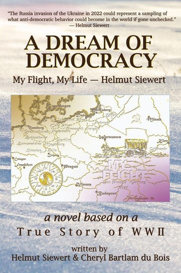 A Dream of Democracy - ebook epub Helmut Siewert, Cheryl Bartlam Du Bois