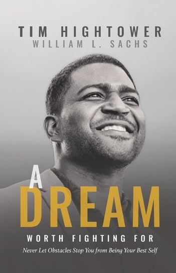 A Dream Worth Fighting For Tim Hightower