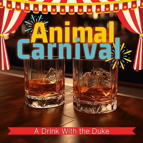 A Drink with the Duke Animal Carnival