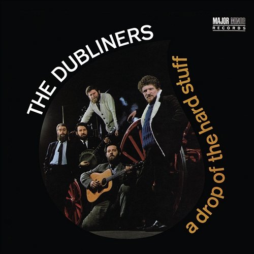 A Drop of the Hard Stuff [2012 - Remaster] The Dubliners