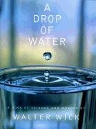 A Drop of Water (Hardcover) Wick Walter