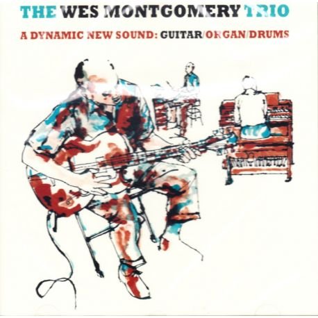 A Dynamic New Sound The Wes Montgomery Trio