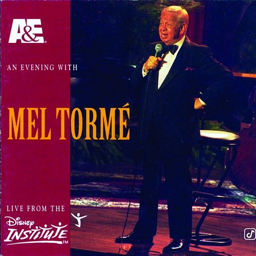 A&E Presents An Evening With Mel Tormé - Live From The Disney Institute Mel Tormé