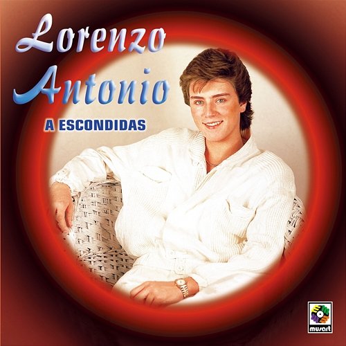 A Escondidas Lorenzo Antonio