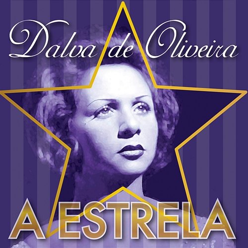 A Estrela Dalva De Oliveira