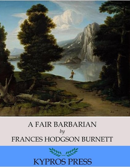 A Fair Barbarian Hodgson Burnett Frances