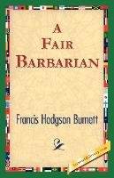 A Fair Barbarian Burnett Franis Hodgson, Burnett Frances Hodgson