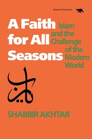 A Faith for All Seasons Akhtar Shabbir