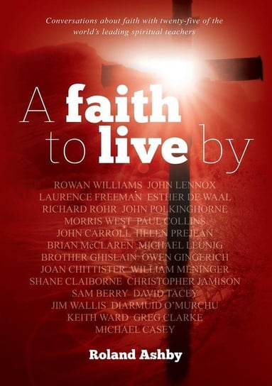 A faith to live by Ashby Roland