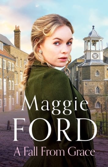 A Fall from Grace: An enthralling saga of love and loss Maggie Ford