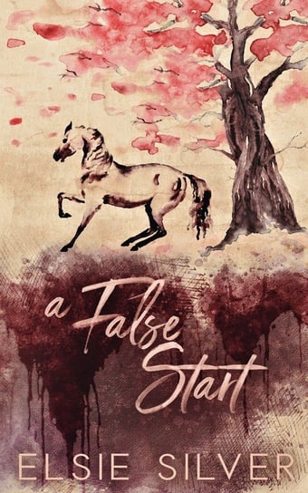 A False Start (Special Edition) Elsie Silver