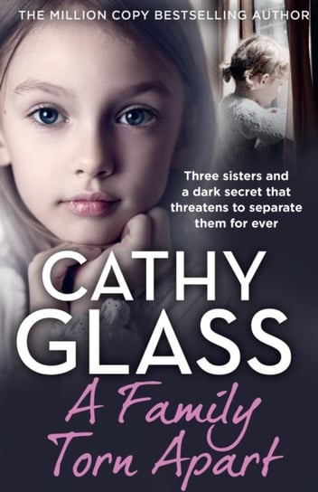A Family Torn Apart: Three Sisters and a Dark Secret That Threatens to Separate Them for Ever Glass Cathy