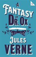 A Fantasy of Dr Ox Jules Verne
