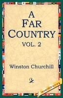 A Far Country, Vol2 Churchill Winston