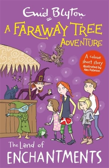 A Faraway Tree Adventure: The Land of Enchantments: Colour Short Stories Blyton Enid