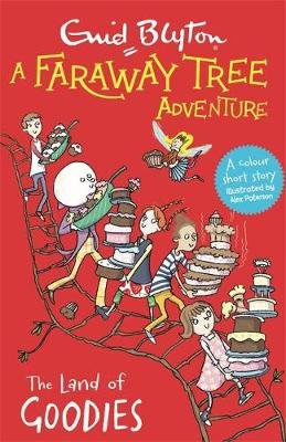 A Faraway Tree Adventure: The Land of Goodies: Colour Short Stories Blyton Enid