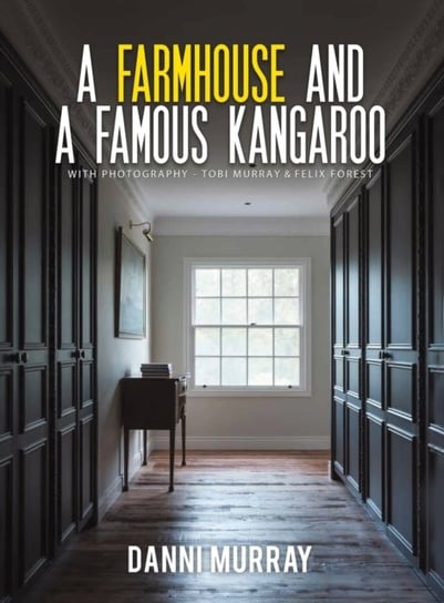 A Farmhouse and a Famous Kangaroo Danni Murray