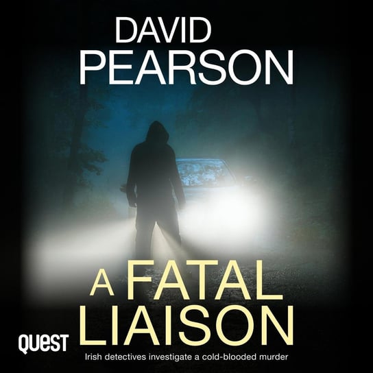 A Fatal Liaison. Irish detectives investigate a cold-blooded murder Pearson David