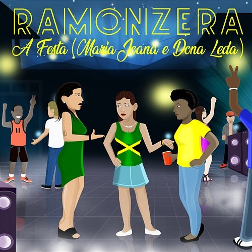 A Festa (Maria, Joana E Dona Leda) Ramonzera