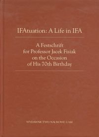A Festchrift for Professor Jacek Fisiak on the Occasion of His 70th Birthday Opracowanie zbiorowe