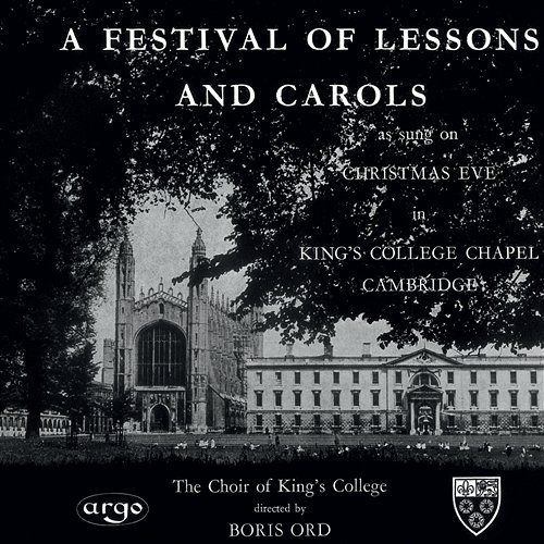 A Festival of Lessons and Carols Choir of King's College, Cambridge, Boris Ord