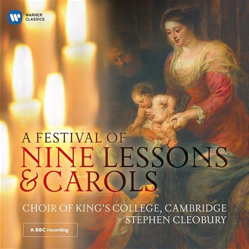 A Festival of Nine Lessons & Carols Choir of King's College, Cambridge, Stephen Cleobury