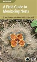 A Field Guide to Monitoring Nests Ferguson-Lees James, Castell Richard, Leech Dave