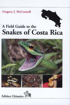 A Field Guide to the Snakes of Costa Rica Chimaira
