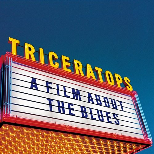 A FILM ABOUT THE BLUES TRICERATOPS