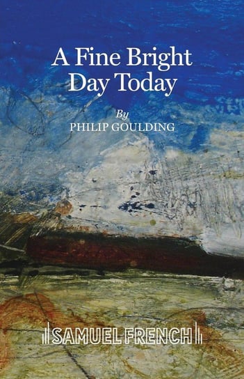 A Fine Bright Day Today Goulding Philip
