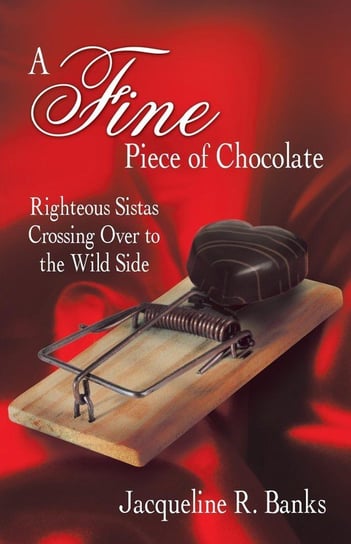 A Fine Piece of Chocolate Banks Jacqueline R.