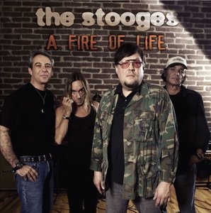 A Fire of Life The Stooges